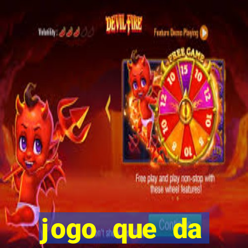 jogo que da dinheiro sem precisar depositar